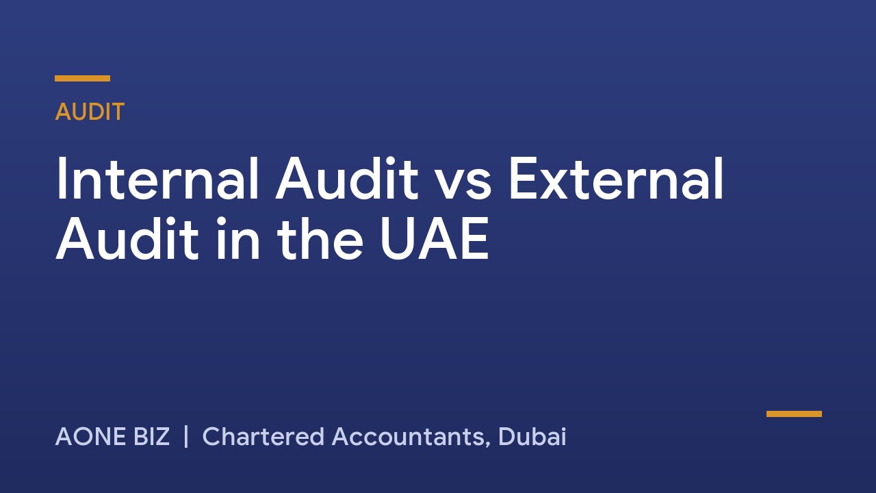 Internal Audit vs External Audit in the UAE