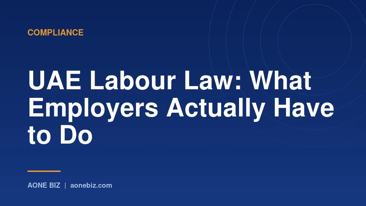 UAE Labour Law: What Employers Actually Have to Do